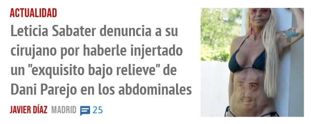 ACTUALIDAD. Leticia Sabater denuncia a su cirujano por haberle injertado un "exquisito bajo relieve" de Dani Parejo en los abdominales