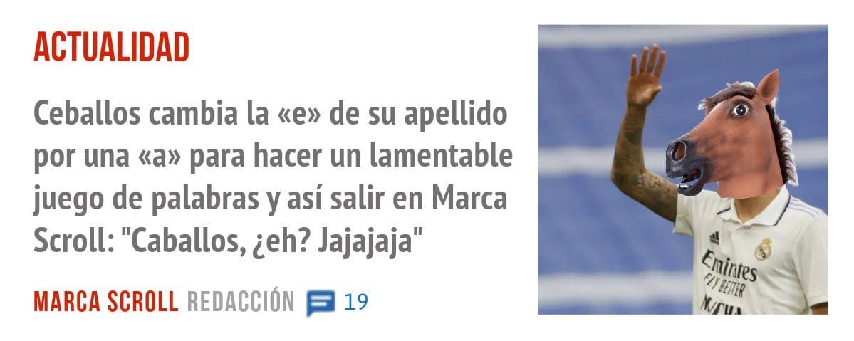 ACTUALIDAD. Ceballos cambia la «e» de su apellido por una «a» para hacer un lamentable juego de palabras y así salir en Marca Scroll: "Caballos, ¿eh? Jajajaja"