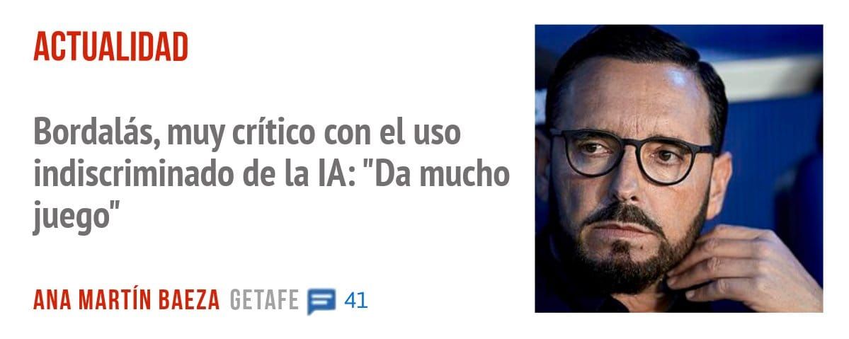 ACTUALIDAD. Bordalás, muy crítico con el uso indiscriminado de la IA: "Da mucho juego"