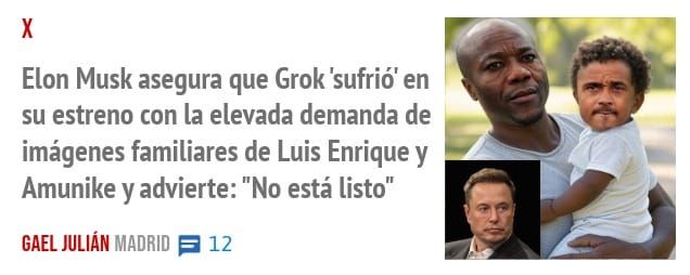 Elon Musk asegura que Grok 'sufrió' en su estreno con la elevada demanda de imágenes familiares de Luis Enrique y Amunike y advierte: "No está listo"