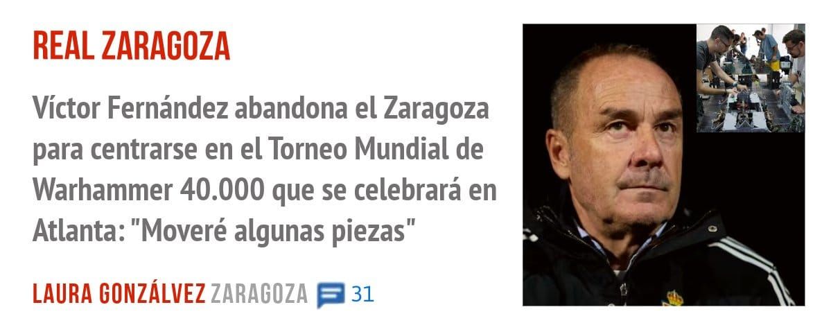REAL ZARAGOZA. Víctor Fernández abandona el Zaragoza para centrarse en el Torneo Mundial de Warhammer 40.000 que se celebrará en Atlanta: "Moveré algunas piezas"