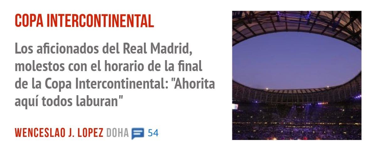 COPA INTERCONTINENTAL. Los aficionados del Real Madrid, molestos con el horario de la final de la Copa Intercontinental: "Ahorita aquí todos laburan"