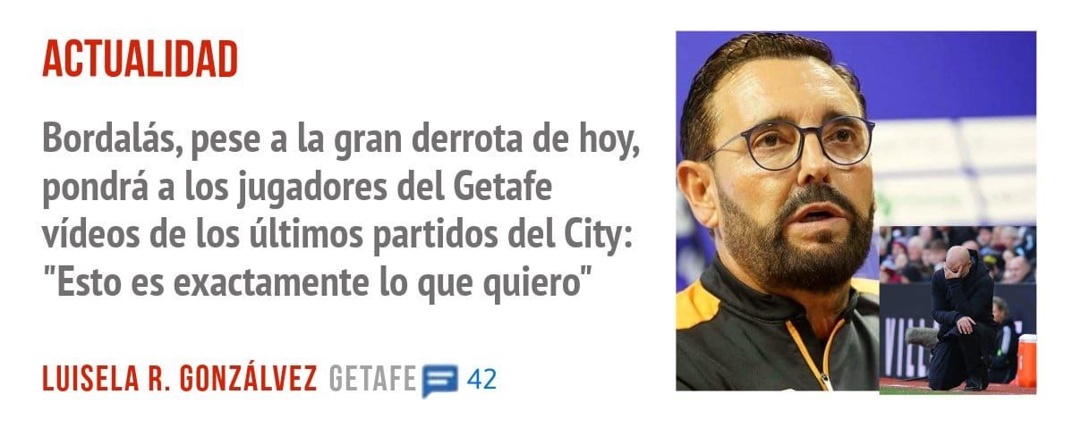 ACTUALIDAD. Bordalás, pese a la gran derrota de hoy, pondrá a los jugadores del Getafe vídeos de los últimos partidos del City: "Esto es exactamente 10 que quiero"