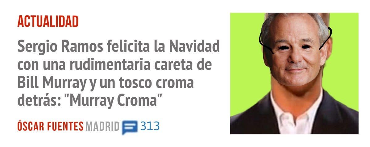 ACTUALIDAD. Sergio Ramos felicita la Navidad con una rudimentaria careta de Bill Murray y un tosco croma detrás: "Murray Croma"