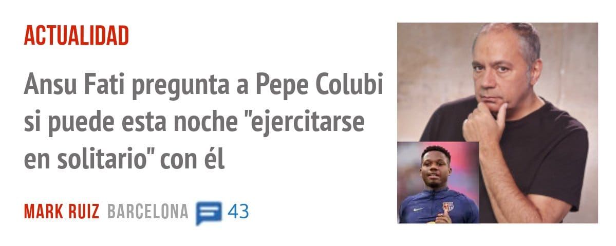 ACTUALIDAD. Ansu Fati pregunta a Pepe Colubi si puede esta noche "ejercitarse en solitario" con él