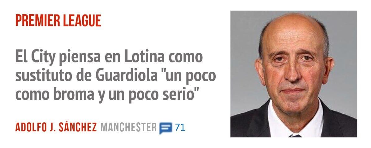 PREMIER LEAGUE. El City piensa en Lotina como sustituto de Guardiola "un poco como broma y un poco serio"
