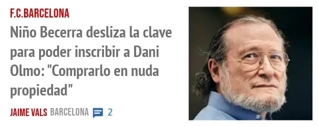 F.C.BARCELONA. Niño Becerra desliza la clave para poder inscribir a Dani Olmo: "Comprarlo en nuda propiedad"