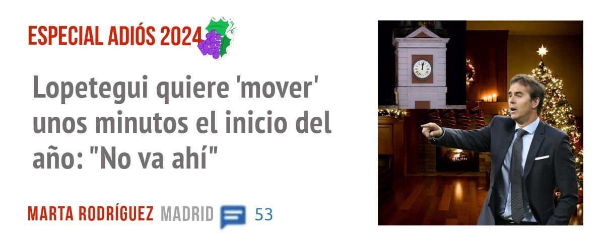 ESPECIAL. Lopetegui quiere 'mover' unos minutos el inicio del año: "No va ahí"