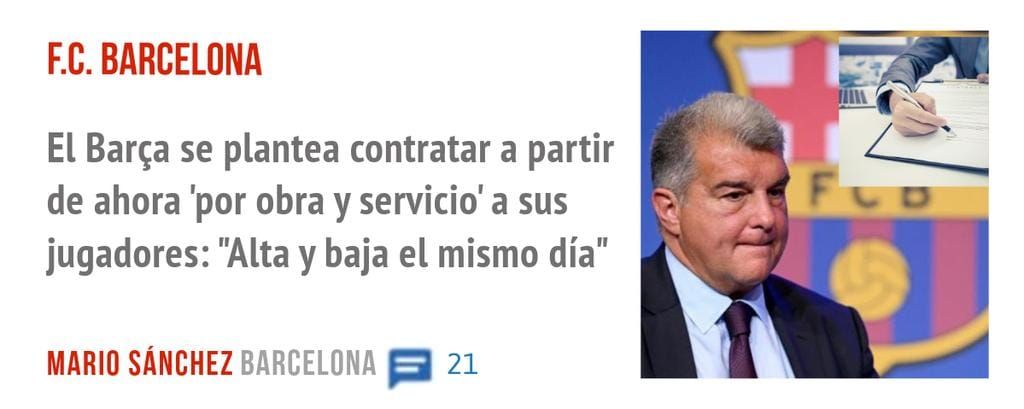 F.C. BARCELONA. El Barça se plantea contratar a partir de ahora 'por obra y servicio' a sus jugadores: "Alta y baja el mismo día"