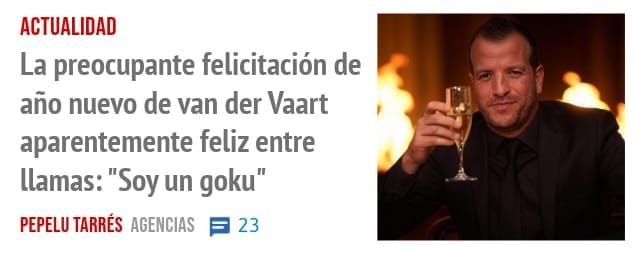 ACTUALIDAD. La preocupante felicitación de año nuevo de van der Vaart aparentemente feliz entre llamas: "Soy un goku "
