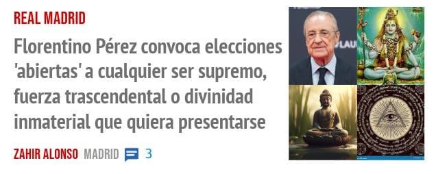 REAL MADRID. Florentino Pérez convoca elecciones 'abiertas' a cualquier ser supremo, fuerza trascendental o divinidad inmaterial que quiera presentarse