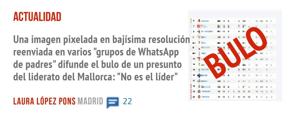 ACTUALIDAD. Una imagen pixelada en bajísima resolución reenviada en varios "grupos de WhatsApp de padres" difunde el bulo de un presunto del liderato del Mallorca: "No es el líder"