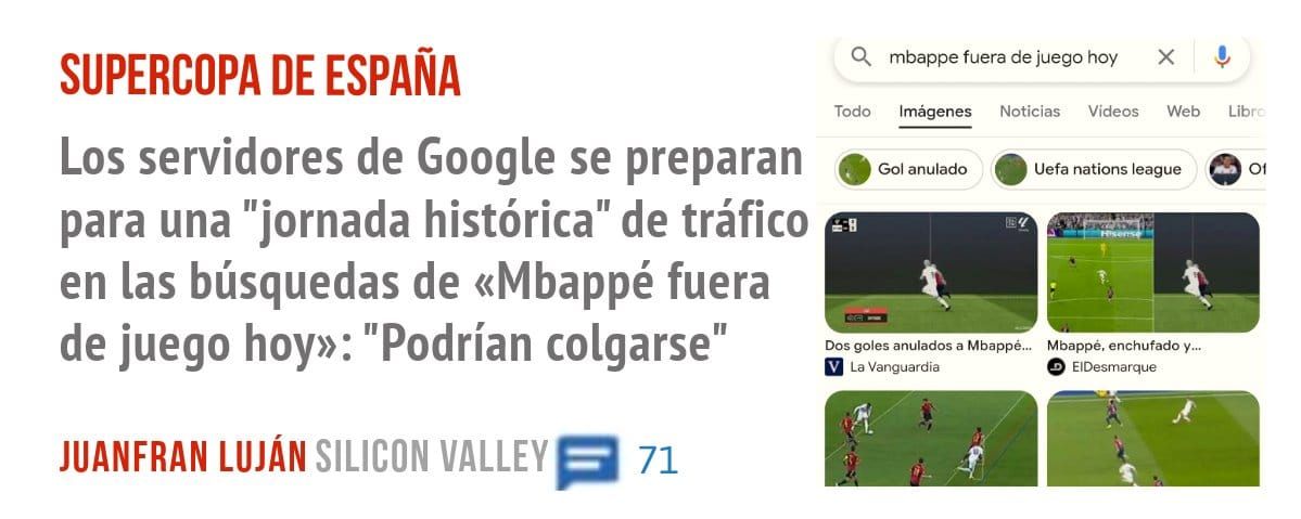 SUPERCOPA DE ESPAÑA. Los servidores de Google se preparan para una "jornada histórica" de tráfico en las búsquedas de «Mbappé fuera de juego hoy»: "Podrían colgarse"