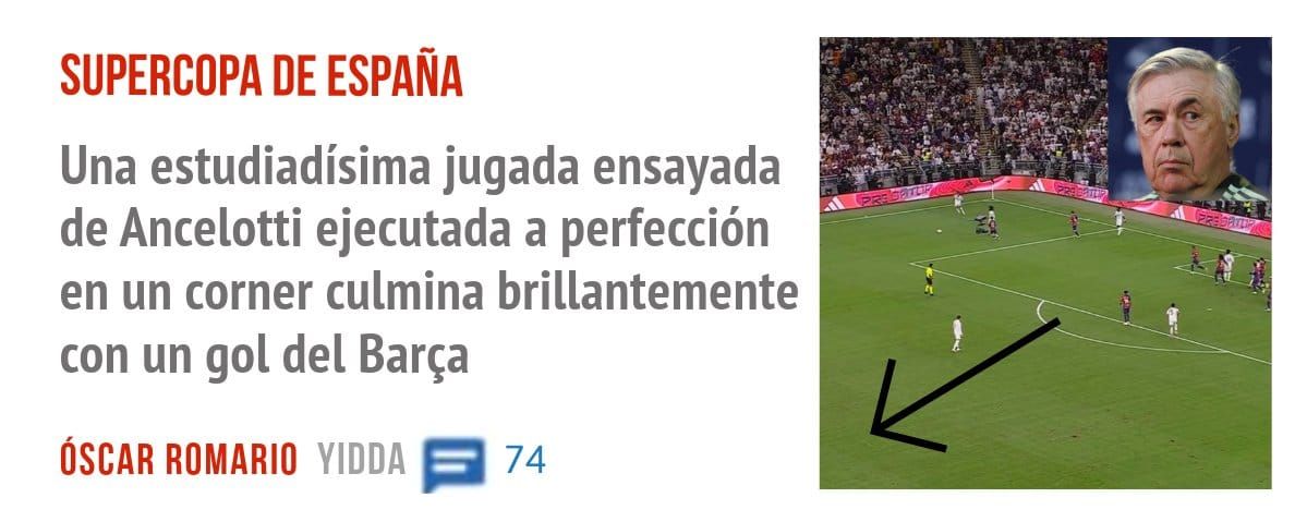 SUPERCOPA DE ESPAÑA. Una estudiadísima jugada ensayada de Ancelotti ejecutada a perfección en un corner culmina brillantemente con un gol del Barça
