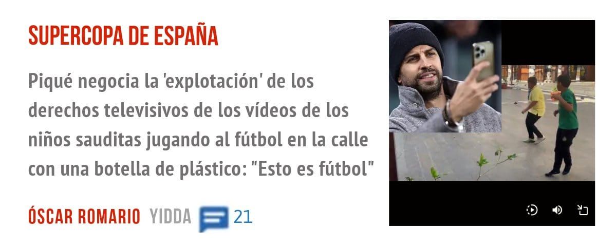 SUPERCOPA DE ESPAÑA. Piqué negocia la 'explotación' de los derechos televisivos de los vídeos de los niños sauditas jugando al fútbol en la calle con una botella de plástico: "Esto es fútbol