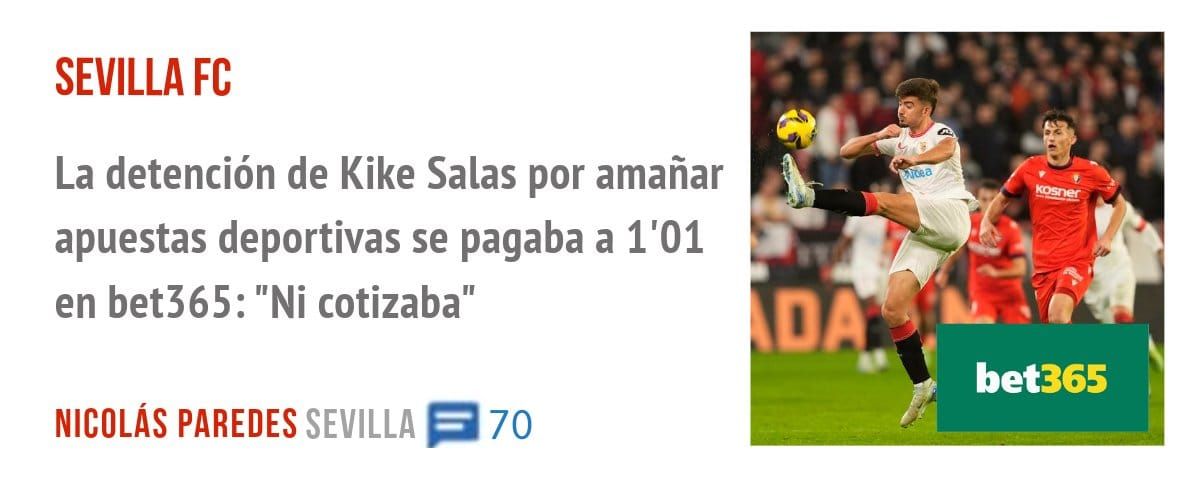 SEVILLA FC. La detención de Kike Salas por amañar apuestas deportivas se pagaba a 1'01 en bet365: "Ni cotizaba"
