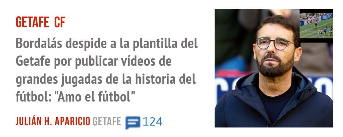 GETAFE CF. Bordalás despide a la plantilla del Getafe por publicar vídeos de grandes jugadas de la historia del fútbol: "Amo el fútbol"