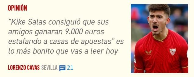 OPINIÓN. "Kike Salas consiguió que sus amigos ganaran 9.000 euros estafando a casas de apuestas" es 10 más bonito que vas a leer hoy
