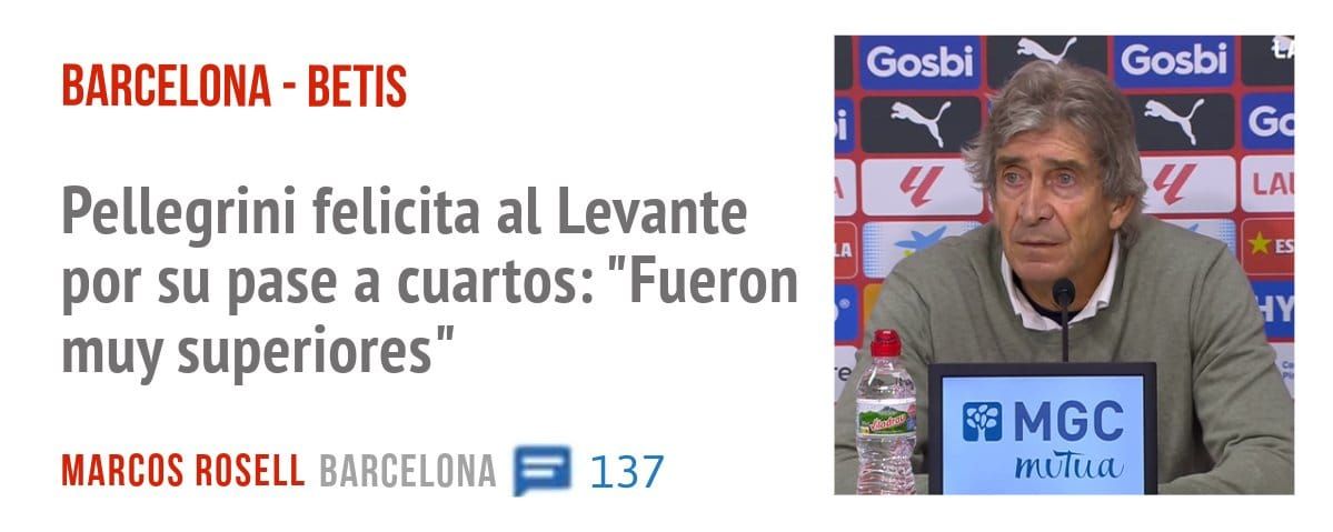 BARCELONA - BETIS. Pellegrini felicita al Levante por su pase a cuartos: "Fueron muy superiores"