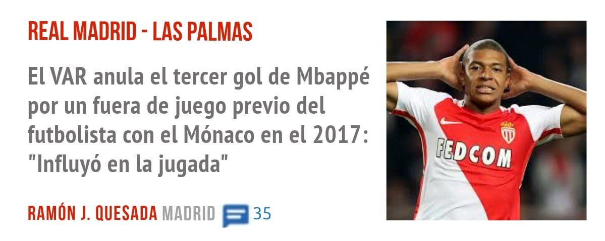 REAL MADRID - LAS PALMAS. El VAR anula el tercer gol de Mbappé por un fuera de juego previo del futbolista con el Mónaco en el 2017: "Influyó en la jugada"