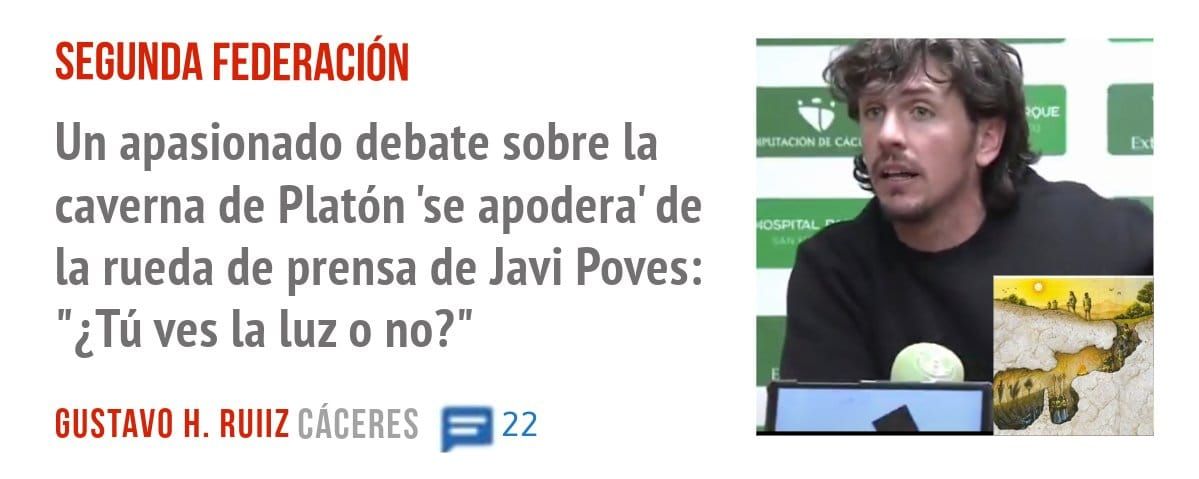 SEGUNDA FEDERACIÓN. Un apasionado debate sobre la caverna de Platón 'se apodera' de la rueda de prensa de Javi Poves: "¿Tú ves la luz o no?"