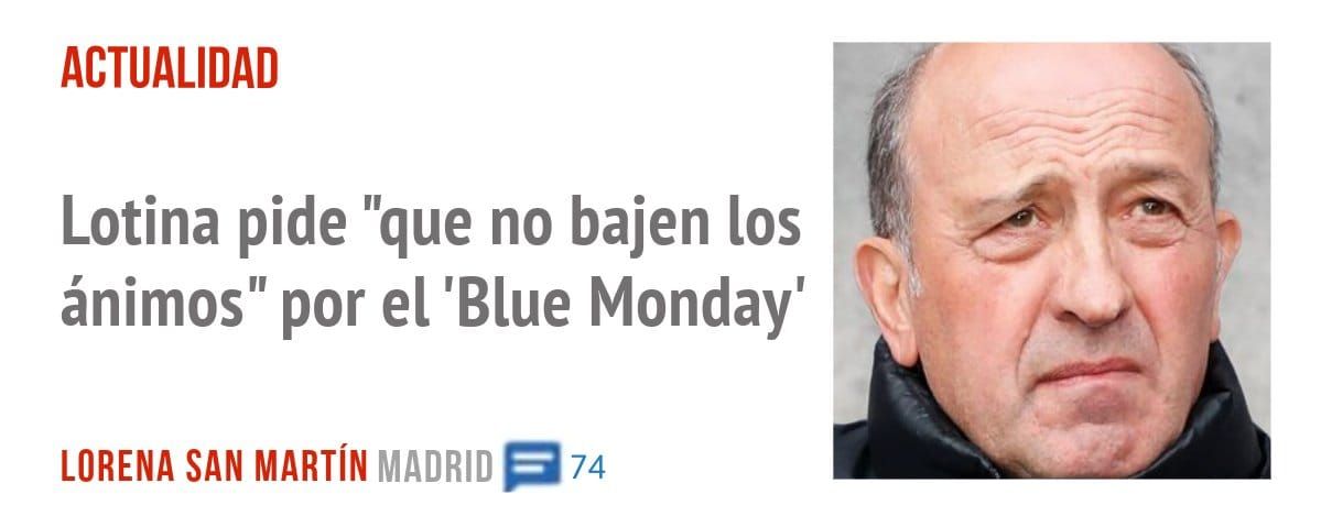 ACTUALIDAD. Lotina pide "que no bajen los ánimos" por el 'Blue Monday'