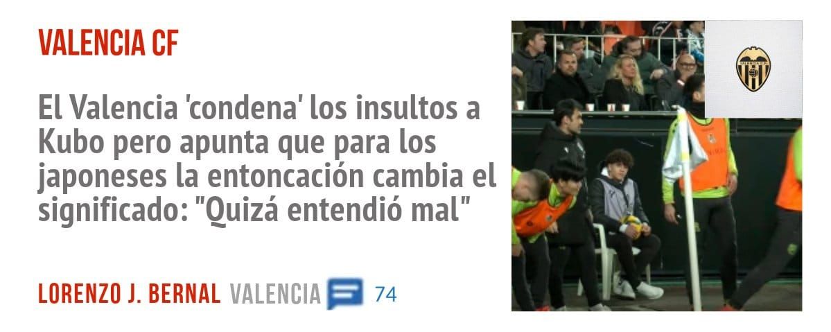 VALENCIA CF. El Valencia 'condena' los insultos a Kubo pero apunta que para los japoneses la entoncación cambia el significado: "Quizá entendió mal"
