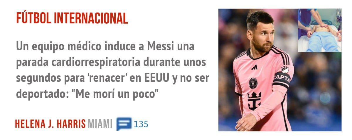FÚTBOL INTERNACIONAL. Un equipo médico induce a Messi una parada cardiorrespiratoria durante unos segundos para 'renacer' en EEUU y no ser deportado: "Me morí un poco"