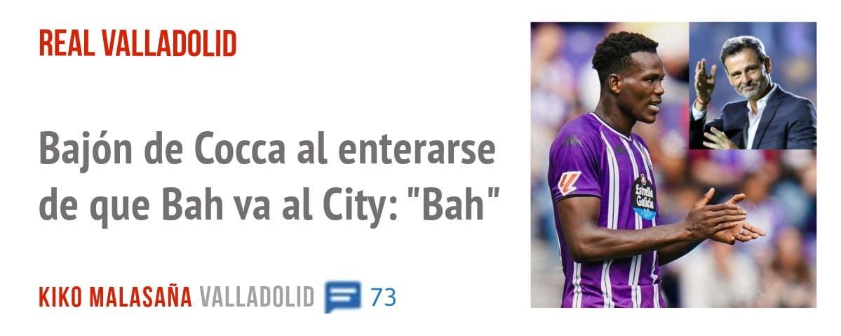 REAL VALLADOLID. Bajón de Cocca al enterarse de que Bah va al City: "Bah"