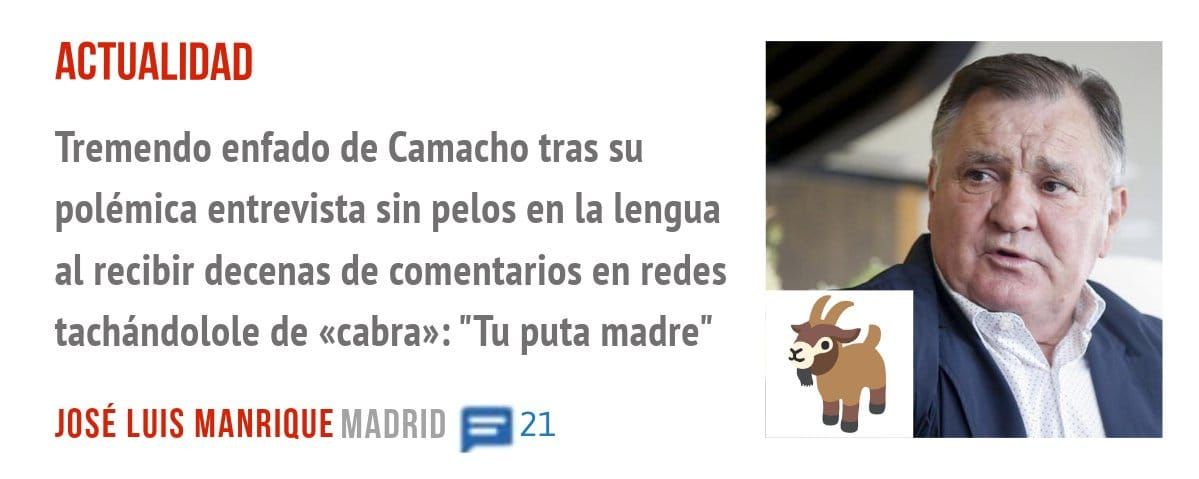 ACTUALIDAD. Tremendo enfado de Camacho tras su polémica entrevista sin pelos en la lengua al recibir decenas de comentarios en redes tachándolole de «cabra»: "Tu puta madre"