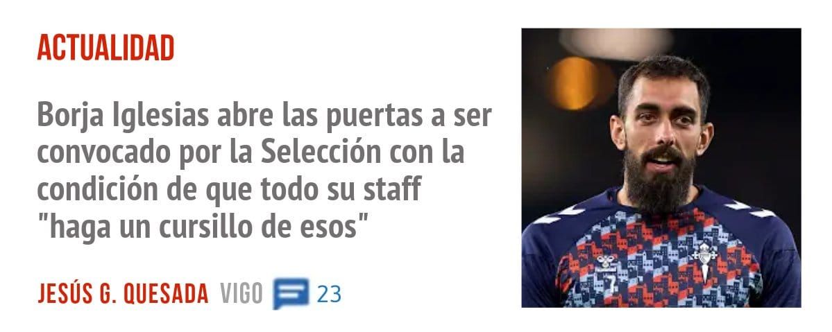 ACTUALIDAD. Borja Iglesias abre las puertas a ser convocado por la Selección con la condición de que todo su staff "haga un cursillo de esos"