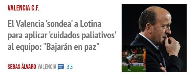 VALENCIA C.F.. El Valencia 'sondea' a Lotina para aplicar 'cuidados paliativos' al equipo: "Bajarán en paz"