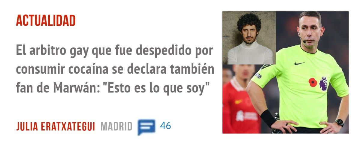 ACTUALIDAD. El arbitro gay que fue despedido por consumir cocaína se declara también fan de Marwán: "Esto es 10 que soy"