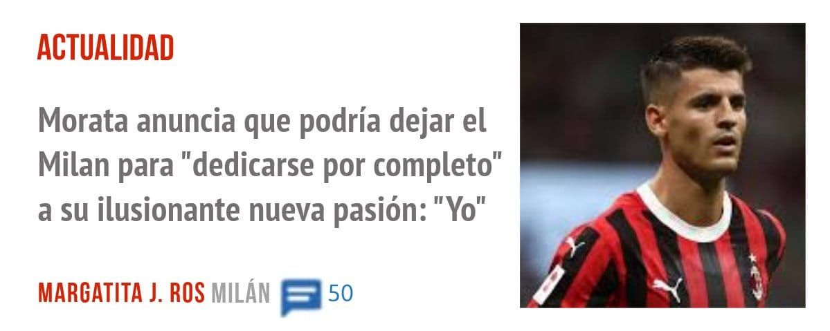 ACTUALIDAD. Morata anuncia que podría dejar el Milan para "dedicarse por completo" a su ilusionante nueva pasión: "Yo"