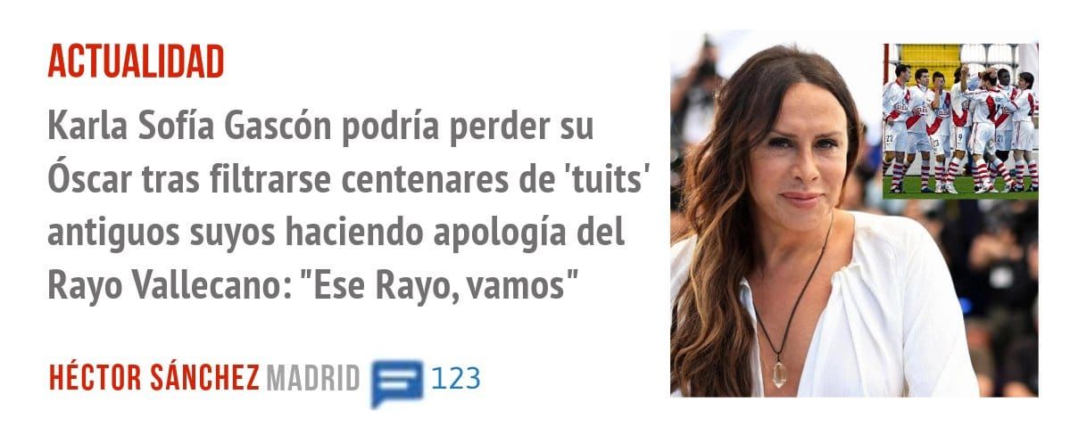 ACTUALIDAD. Karla Sofía Gascón podría perder su óscar tras filtrarse centenares de 'tuits' antiguos suyos haciendo apología del Rayo Vallecano: "Ese Rayo, vamos"