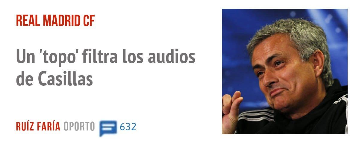REAL MADRID CF. Un 'topo' filtra los audios de Casillas