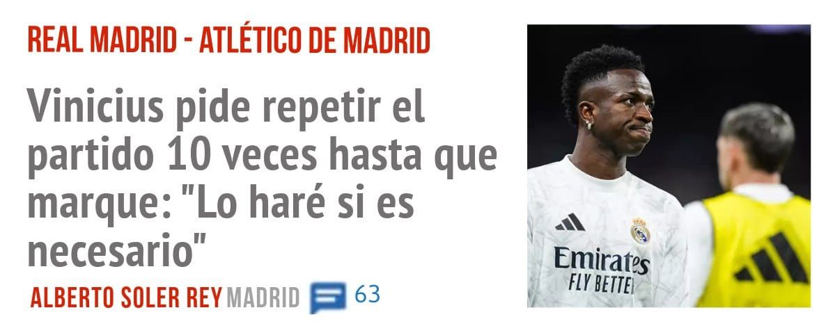 REAL MADRID - ATLÉTICO DE MADRID. Vinicius pide repetir el partido 10 veces hasta que marque: "Lo haré si es necesario"