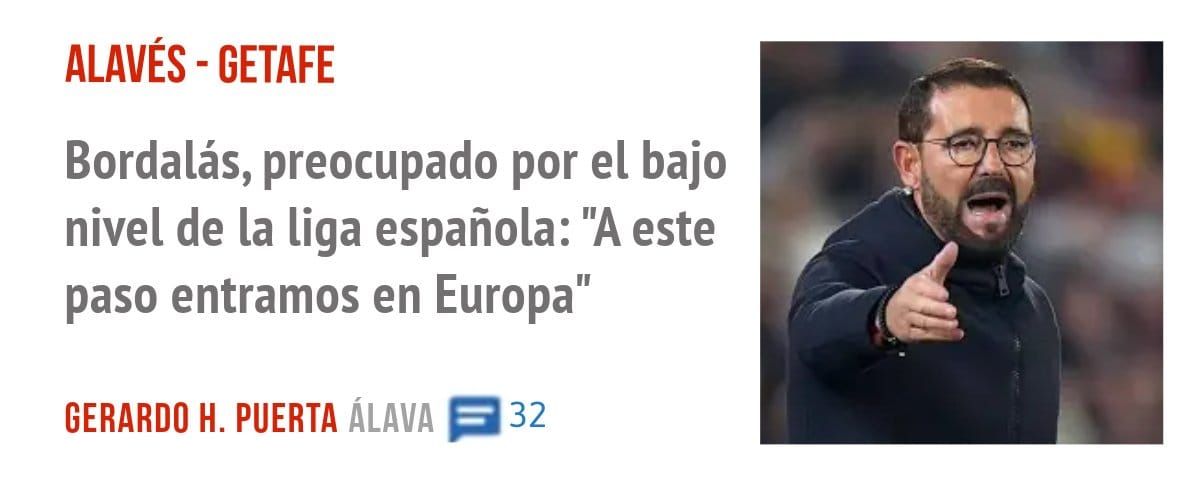ALAVÉS - GETAFE. Bordalás, preocupado por el bajo nivel de la liga española: "A este paso entramos en Europa"