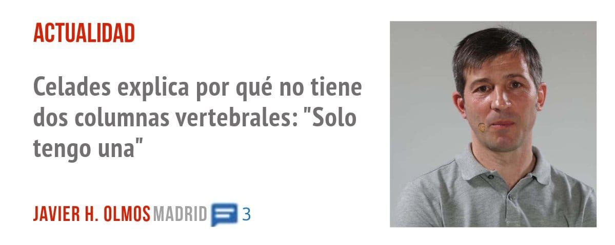 ACTUALIDAD. Celades explica por qué no tiene dos columnas vertebrales: "Solo tengo una"