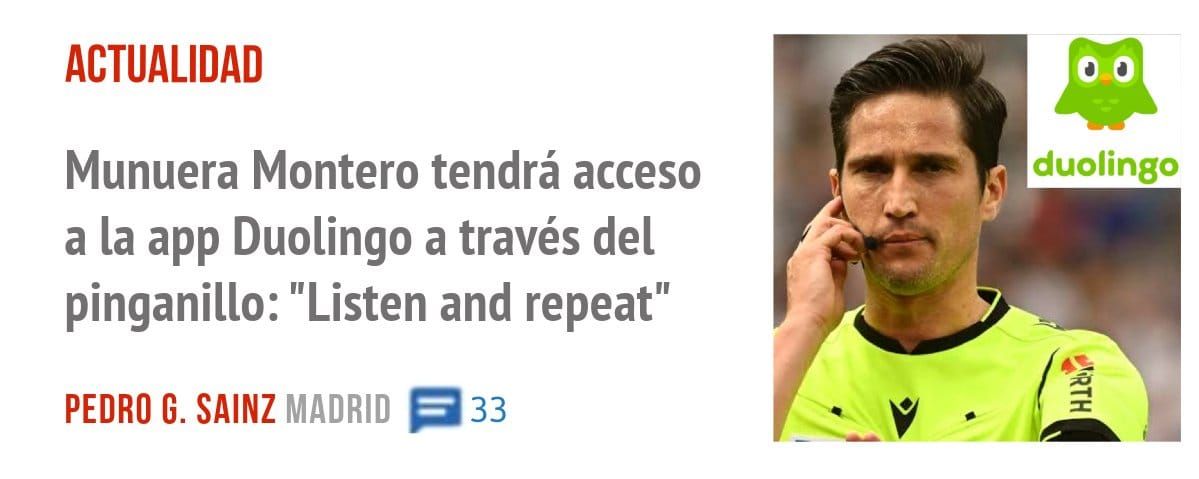 ACTUALIDAD. Munuera Montero tendrá acceso a la app Duolingo a través del pinganillo: "Listen and repeat"