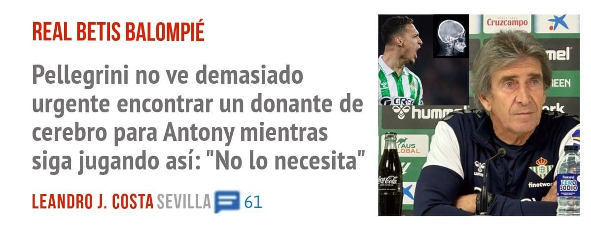 REAL BETIS BALOMPIÉ. Pellegrini no ve demasiado urgente encontrar un donante de cerebro para Antony mientras siga jugando así: "No 10 necesita"