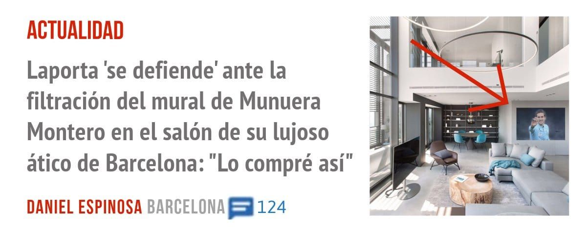 ACTUALIDAD. Laporta 'se defiende' ante la filtración del mural de Munuera Montero en el salón de su lujoso ático de Barcelona: "Lo compré así"