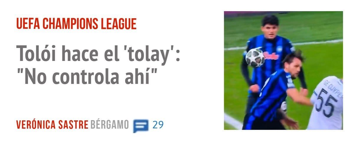 UEFA CHAMPIONS LEAGUE. Tolói hace el 'tolay': "No controla ahí"