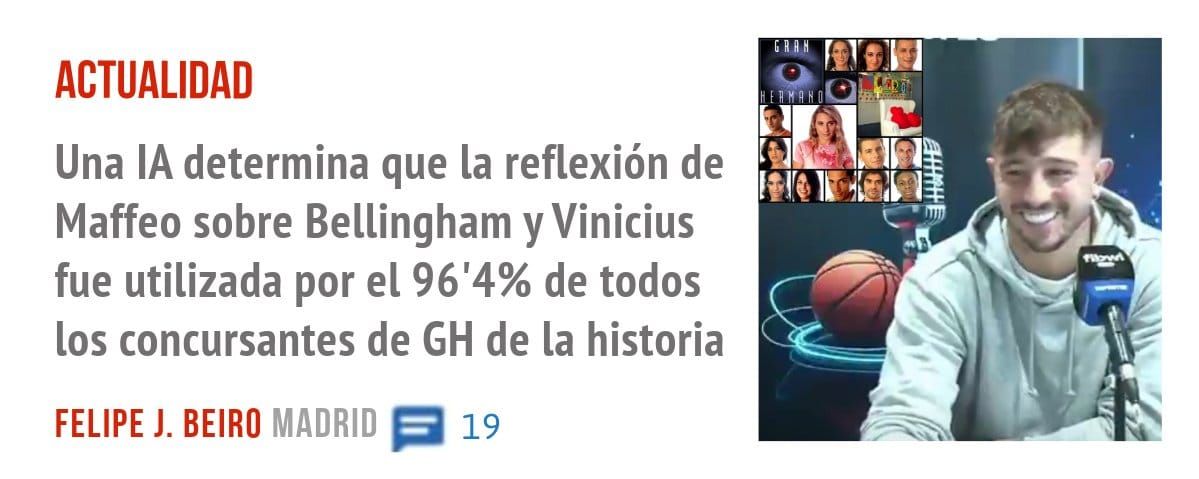ACTUALIDAD. Una IA determina que la reflexión de Maffeo sobre Bellingham y Vinicius fue utilizada por el 96'4% de todos los concursantes de GH de la historia