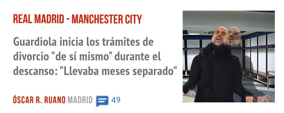 REAL MADRID - MANCHESTER CITY. Guardiola inicia los trámites de divorcio "de sí mismo" durante el descanso: "Llevaba meses separado"