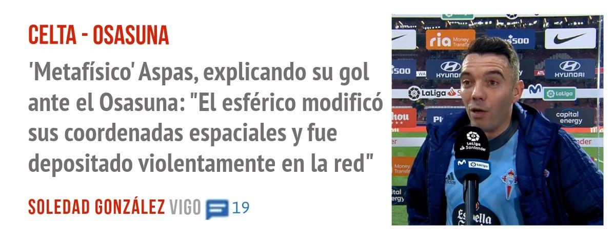 CELTA - OSASUNA. 'Metafísico' Aspas, explicando su gol ante el Osasuna: "El esférico modificó sus coordenadas espaciales y fue depositado violentamente en la red"