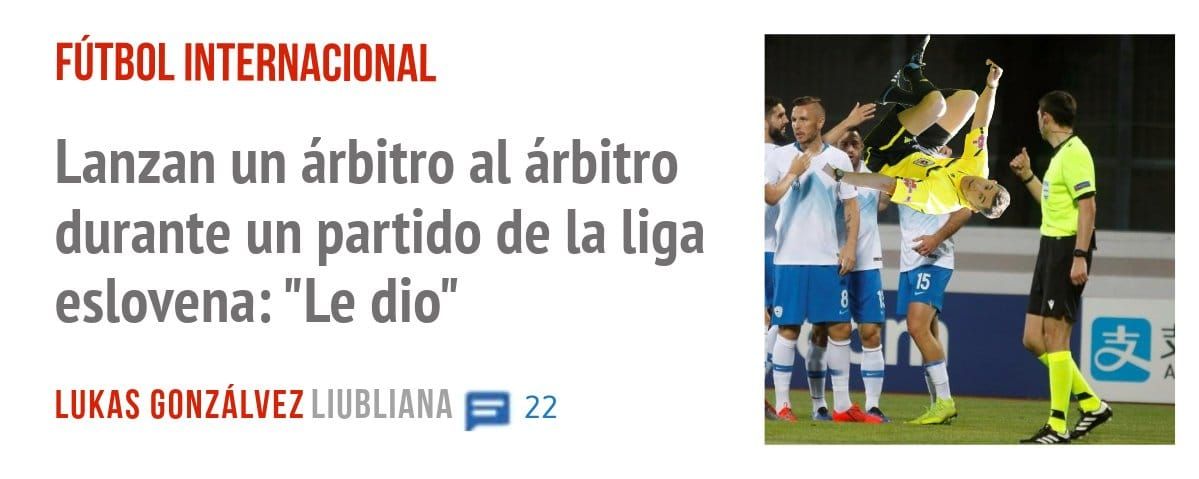 FÚTBOL INTERNACIONAL. Lanzan un árbitro al árbitro durante un partido de la liga eslovena: "Le dio"