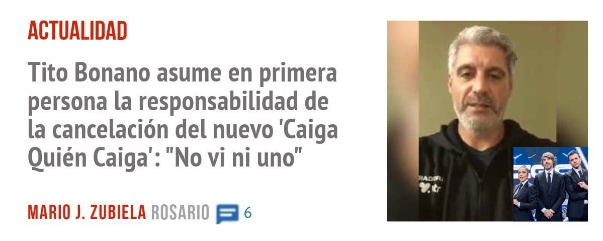 ACTUALIDAD. Tito Bonano asume en primera persona la responsabilidad de la cancelación del nuevo 'Caiga Quién Caiga': "No vi ni uno"