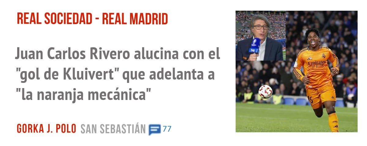 REAL SOCIEDAD - REAL MADRID. Juan Carlos Rivero alucina con el "gol de Kluivert" que adelanta a "la naranja mecánica"