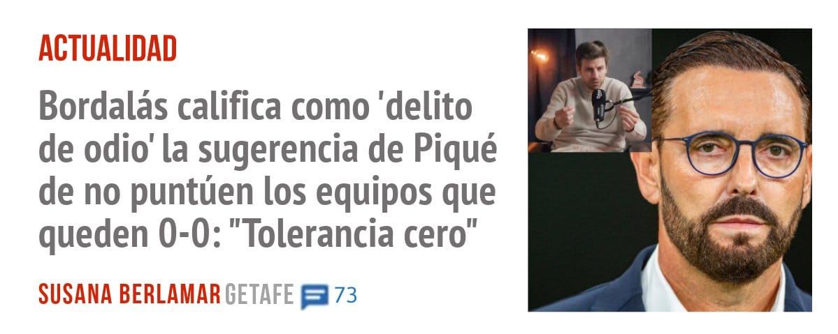 ACTUALIDAD. Bordalás califica como 'delito de odio' la sugerencia de Piqué de no puntúen los equipos que queden 0-0: "Tolerancia cero"